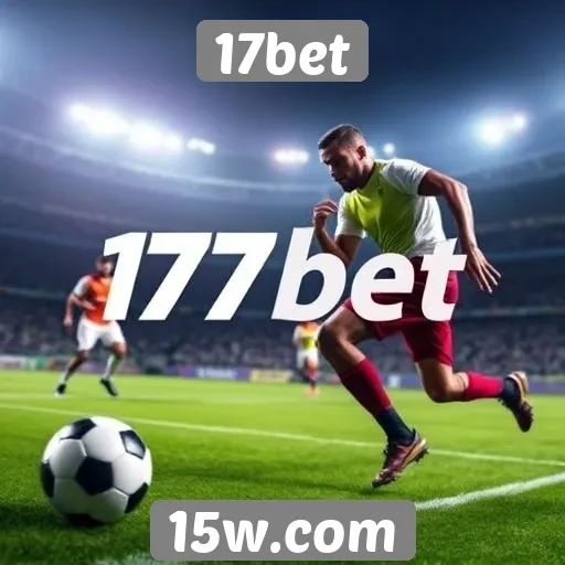 Apostas esportivas no site 17bet